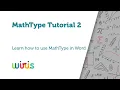 MathType Tutorial 2