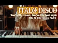 Lagu Instrumental Eurodisco Megamix 🎶  You're My Heart, You're My Soul style –  80s \u0026 90s /Korg PA5X