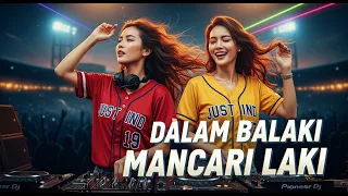 dalam balaki mancari laki remix minang viral dj paling enak