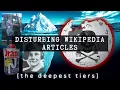 This Iceberg gets DARK AF Disturbing Wikipedia Articles Iceberg Tier 4 5 6 FINAL TIERS