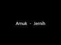 JERNIH -AMUK