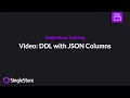 Working with JSON Part 2 of 4 Creating JSON Tables