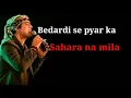 bedardi se pyar ka sahara na mila jubin song lyrics || Love This song