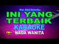Download Lagu KARAOKE INI YANG TERBAIK (Nur Afni Octavia) - Ini Yang Terbaik KARAOKE NADA WANITA