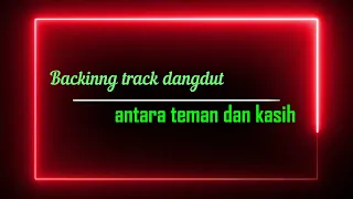 Download Backing Track ~ Antara Teman Dan Kasih (Tanpa melodi gitar) MP3