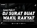 Download Lagu DJ SURAT BUAT WAKIL RAKYAT - IWAN FALS || UNTUKMU YANG DUDUK SAMBIL DISKUSI (REMIX TERBARU 2025)