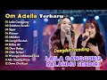 Download Lagu OM ADELLA - LAILA CANGGUNG - SALAHMU SENDIRI | DANGDUT KOPLO