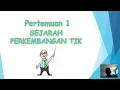 Lagu MATERI TIK KELAS VII - SEJARAH TIK (SMPN 1 KALIJATI)