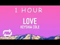 Keyshia Cole - Love 1 HOUR