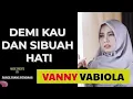 Download Lagu Vanny Vabiola -Demi Kau dan Sibuah Hati ( official cover clip)