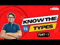 TypeScript Course Know The Types Part - 1