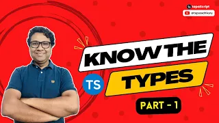 TypeScript Course Know The Types Part - 1