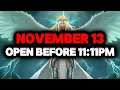 CHOSEN ONE, NOV 13 – GOD URGES YOU TO OPEN BEFORE 11:11PM☄️