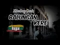 BALUNGAN KERE - VERSI REGGAE (LYRICS) SKA COVER TERBARU 2019