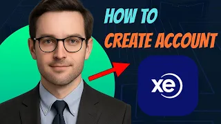How to Create an XE Money Transfer Account 2025 Step-by-Step Guide