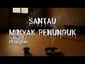 #245      SANTAU DAN MINYAK PENUNDUK (Changlun), BENDERA (2023), ASRAMA (KL)
