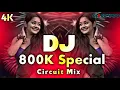 Lagu 800K Special Circuit Mix Dj (RemiX) | TikTok | Trending Dj Gana | Viral Dj Gan 2026 | DJ S Govindo
