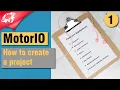 Download Lagu MotorIO - How to create a project
