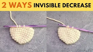 2 WAYS - How to Invisible Decrease for Amigurumi INV-DEC Step by Step