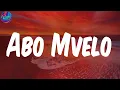 (Lyrics) Abo Mvelo (feat. Mellow & Sleazy & M.J) - Daliwonga