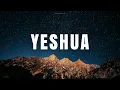 Download Lagu YESHUA // INSTRUMENTAL WORSHIP // SOAKING WORSHIP MUSIC // PIANO + PAD
