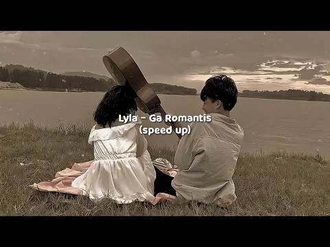 Download MP3 Lyla // Ga Romantis speed up