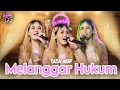 Download Lagu MELANGGAR HUKUM - TATA AGF X NEW DS ENTERTAINMENT