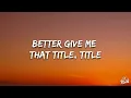 Meghan Trainor - Title (Lyrics)