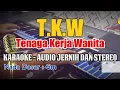 Download Lagu TKW - KARAOKE TANPA VOKAL - AUDIO JERNIH DAN GLER !!