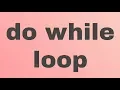Beginner c Tutorial-16-do while loop