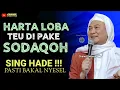 Download Lagu 👉 HARTA LOBA TEU DAEK SEDEKAH ‼️ Nasihat Nyentuh ABUYA UCI TURTUSI