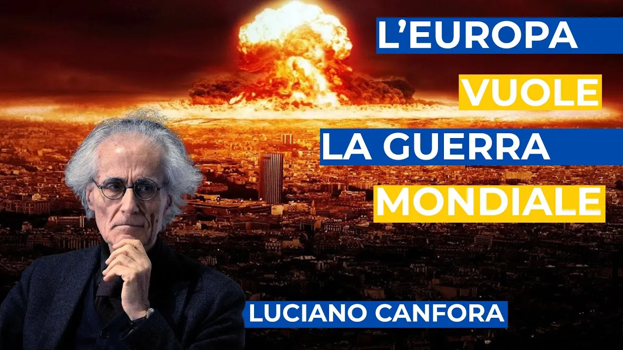 LUCIANO CANFORA: "Gli EUROPEISTI nel PANICO vogliono la TERZA GUERRA MONDIALE"
