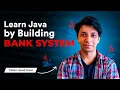 Learn Java by Building a Bank System