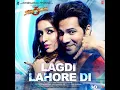 Lagdi Lahore Di (From "Street Dancer 3D") - Guru Randhawa, Tulsi Kumar, Sachin-Jigar & Vee