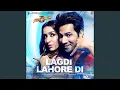 Download Lagu Lagdi Lahore Di (From \