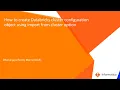 How to Create Databricks Cluster Configuration Object using Import from Cluster Option