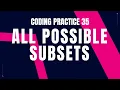 All Possible Subsets Problem Step-by-Step Guide Code and Debugging Coding Practice 35 CCBP 4 0