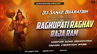 raghupati raghav raja ram tapori vibration mix nagpuri song dj sanat dj sarzen
