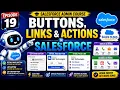 Buttons Links Actions in Salesforce List View Details Page Link Button Episode 19 2026