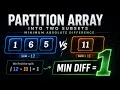 The DP Scan That Solves Partition Array Problems Minimum Subset Difference