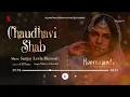 Chaudhavi Shab | Audio Song | Sanjay Leela Bhansali | Shreya Ghoshal | Heeramandi | Bhansali Music