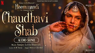 chaudhavi shab audio song sanjay leela bhansali shreya ghoshal heeramandi bhansali music