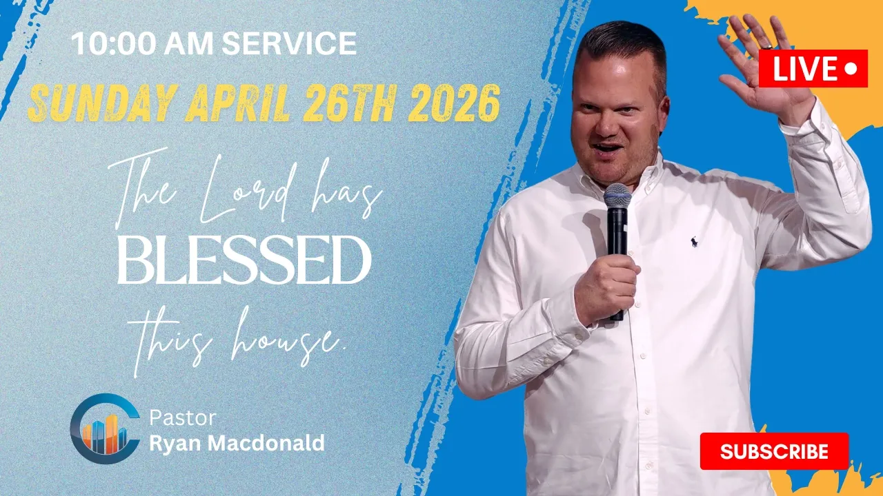 The Lord Has Blessed This House // Pastor Ryan Macdonald // April 26, 2026 // 10:00
