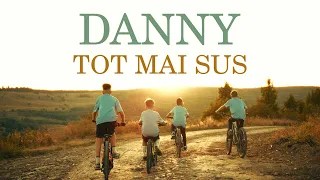 Danny - Tot Mai Sus