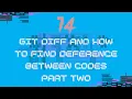 14 - Git Diff Advanced Deep Dive into Code Comparisons Part 2
