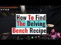 Conan Exiles Isle of Siptah Where To Find Delving Bench Recipe