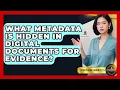 What Metadata Is Hidden In Digital Documents For Evidence - Courtroom Chronicles