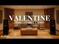 Lagu Valentine | Romantic Jazz Cover Version by Tune Project