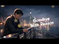 Lagu Goodbye, With Reason | 再會了 | Andy Lau 劉德華 | English Adaptation of Cantonese Love Song