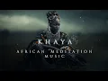 Download Lagu KHAYA | Beautiful \u0026 Deep African Meditation Music | Ambient South African Background Music